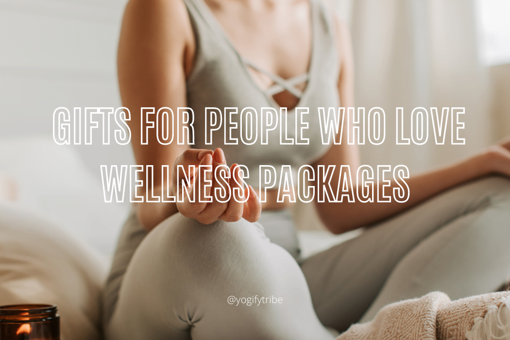 11 Gifts for People Who Love Wellness Packages